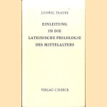 Einleitung in die lateinische Philologie des Mittelalters door Ludwig Traube