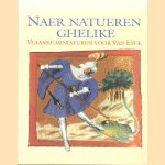 Naer natueren ghelike. Vlaamse miniaturen voor Van Eyck (ca. 1350 - ca. 1420)
Maurits Smeyers e.a.
€ 6,00