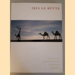 Iris le Rütte: Sculpturen, openbare ruimte, tekeningen, gedichten / Sculptures, public space, drawings, poetry  *gesigneerd*
Jan Teeuwisse e.a.
€ 30,00