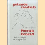 Getande Raadsels. Herinneringen Aan Hugo Claus door Patrick Conrad