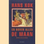 En boven alles de maan. Notities van een drinker *met GESIGNEERDE brief van de auteur* door Hans Kok