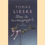 Door de waterspiegel *GESIGNEERD* door Tomas Lieske