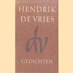 Gedichten: keur uit vroegere verzen 1916-1946 door Hendrik de Vries