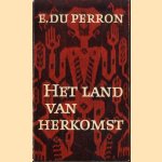 Het land van herkomst door E du Perron