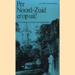 Per Noord-Zuid er op uit! Een tramreis van volendam naar scheveningen door H.J.F. de Roy van Zuydewijn