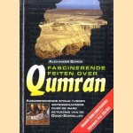 Qumran. Adembenemende strijd tussen wetenschappers over de ware betekenis van de Dode-Zeerollen door Alexander Schick