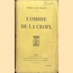 L'ombre de la croix
Jérome et Jean Tharaud
€ 6,00