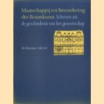 Maatschappij tot Bevordering der Bouwkunst. Schetsen uit de geschiedenis van het genootschap. door Erik de Jong e.a.