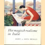 Het magisch realisme in Italië. Mario en Edita Broglio door Cesare Vivaldi e.a.