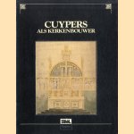 Cuypers als kerkenbouwer door Drs. H.P.R Rosenberg