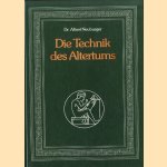 Die Technik des Altertums door Albert Neuburger