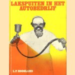 Lakspuiten in het autobedrijf
L.P. Hoogland
€ 10,00