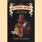 Old Marine Engines. The world of One-Lunger door Stan Grayson