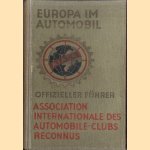 Europa im Automobil. Offizieller Führer des internatioonalen Verbandes anerkannter Automobil-Clubs A.I.A.C.R.
F. Klipstein e.a.
€ 30,00