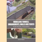 Modelling Tunnels, Embankments, Walls and Fences for Model Railways door David Tisdale