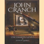 John Cranch. Uncommon Genius door John W. Lamble