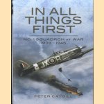 In All Things First. No. 1 Squadron at War 1939-45 door Peter Caygill