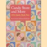 Candy Store and More 1930s Quilts Made New door Kay Connors e.a.