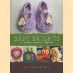 Baby Brights. 30 Colorful Crochet Accessories door Kathleen McCafferty