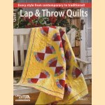 Lap & Throw Quilts. Every style from contemporary to traditional! door Carolyn S. - a.o. Vagts