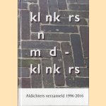 Klinkers en Medeklinkers. Aldichters verzameld 1996-2016 door Frouke Hansum e.a.