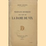 Promenades historiques aux pays de la dame de vix door Jérôme Carcopino