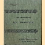 Les Aventures du Roi Pausole door Pierre Louÿs e.a.