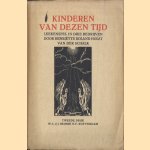 Kinderen van deze tijd. Leekenspel in drie bedrijven door Henriëtte Roland Holst van der Schalk