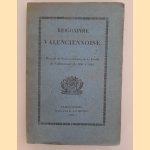 Biographie Valenciennoise. Recueil de Notices extraites de la Feuille de Valenciennes, de 1821 à 1826 door Various