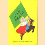 Le Roi Babar door Jean De Brunhoff