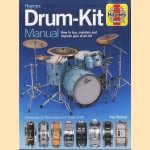 Drum-Kit Manual. How to buy, maintain and improve your drum-kit door Paul Balmer e.a.