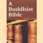 A Buddhist Bible door Dwight Goddard