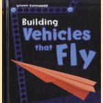 Young Engineers: Building Vehicles that Fly door Tammy Enz