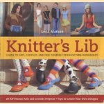 Knitter's Lib. Learn to Knit, Crochet and Free Yourself from Pattern Dependency door Lena Maikon