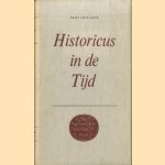 Historicus in de tijd door Prof.dr. P. Geyl