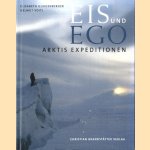 Eis und Ego. Arktis Expeditionen door Elisabeth Guggenberger e.a.