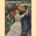 Les peintres du bonheur 1848-1918. Barbizon, Honfleur, Les Batignolles, Les bords de Seine, Pont-Aven, Le Pouldu, Montmartre, Montparnasse door Yann le Pichon