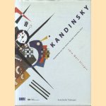 Kandinsky. Hauptwerke aus dem Centre Georges Pompidou Paris. Die Welt klingt door Adriani Götz