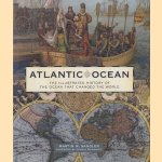 Atlantic Ocean. The Illustrated History Of The Ocean That Changed The World
Martin W. Sandler
€ 12,50