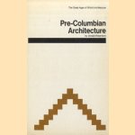 Pre-Columbian Architecture
Donald Robertson
€ 8,00