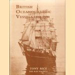 British Oceanographic Vessels 1800-1950 door Tony Rice