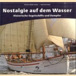 Nostalgie auf dem Wasser. Historische Segelschiffe und Dampfer door Kristiane Müller-Urban e.a.