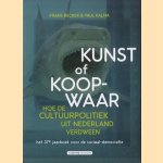 Kunst of koopwaar. Hoe de cultuurpolitiek uit Nederland verdween
Frans Becker e.a.
€ 6,00