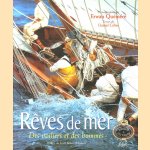 Rêves de mer. Des voiliers et des hommes door Daniel Gilles e.a.