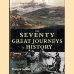 The Seventy Great Journeys in History door Robin Hanbury-Tenison