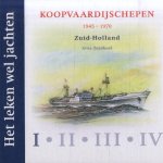 Het leken wel jachten. Koopvaardijschepen 1945-1970. Deel I: Zuid-Holland door Arne Zuidhoek