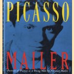 Portrait of Picasso as a Young Man. An Interpretative Biography door Norman Mailer