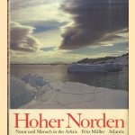 Hoher Norden. Natur und Mensch in der Arktis door Fritz Müller