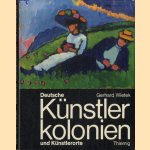 Deutsche Künstlerkolonien und Künstlerorte door Gerhard Wietek