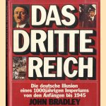 Das dritte Reich - Die deutsche Illusion eines 1000jährigen Imperiums von den Anfängen bis 1945 door John Bradley